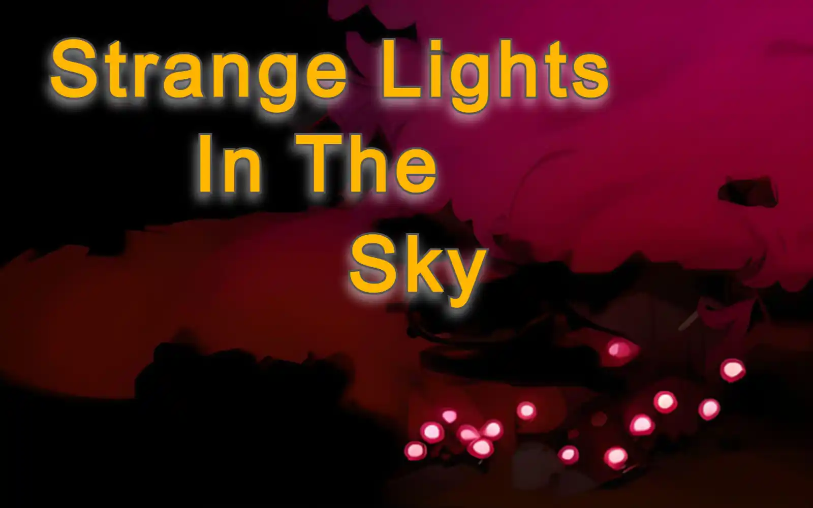 Strange lights in the sky