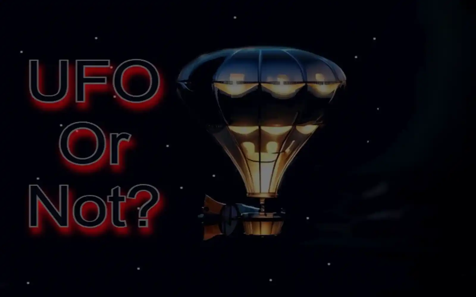 UFO OR NOT